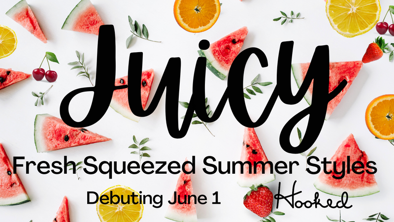 Juicy • Fresh Squeezed Styles for Summer