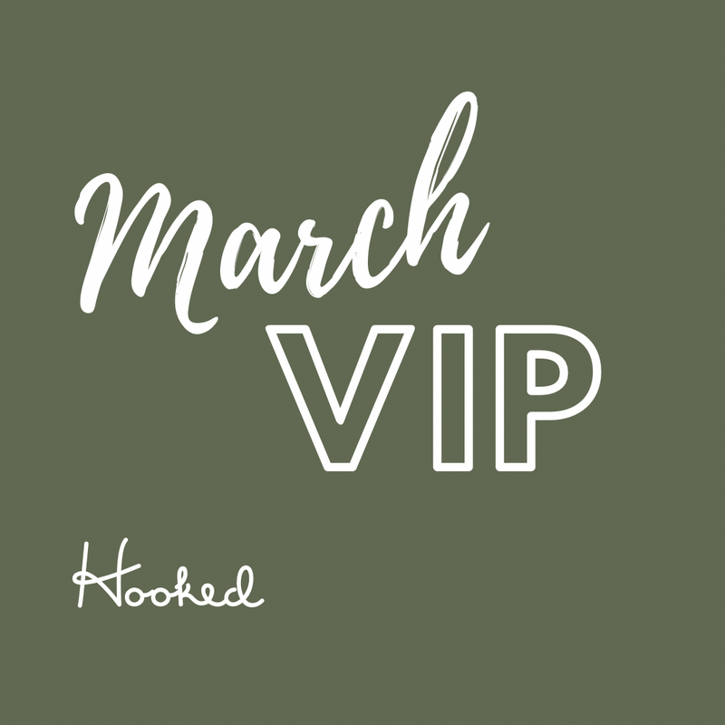 PRE-ORDER Hooked March 2024 VIP Collection